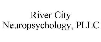 RIVER CITY NEUROPSYCHOLOGY, PLLC