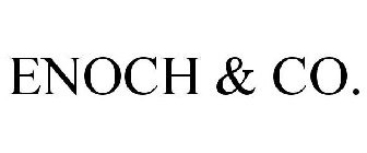 ENOCH & CO.