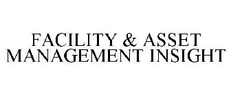 FACILITY & ASSET MANAGEMENT INSIGHT