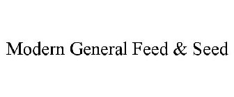 MODERN GENERAL FEED AND SEED
