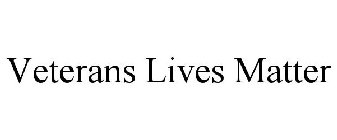 VETERANS LIVES MATTER