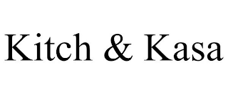KITCH & KASA