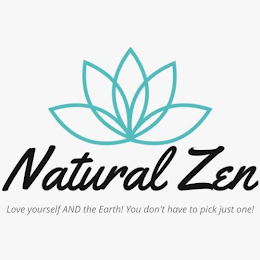 NATURAL ZEN LOVE YOURSELF AND THE EARTH! YOU DON'T HAVE TO PICK JUST ONE!