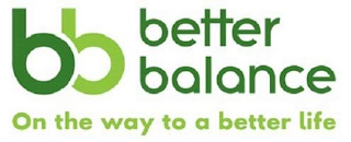 BB BETTER BALANCE ON THE WAY TO A BETTER LIFE