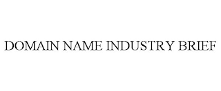 DOMAIN NAME INDUSTRY BRIEF