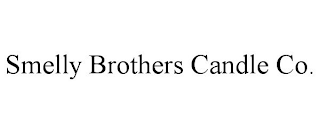 SMELLY BROTHERS CANDLE CO.