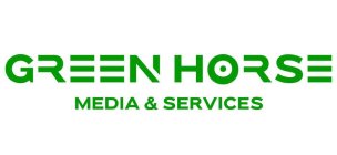 GREEN HORSE MEDIA & SERVICES