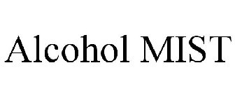 ALCOHOL MIST