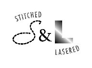 STITCHED S&L LASERED