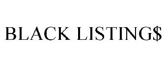 BLACK LISTING$