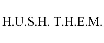 H.U.S.H. T.H.E.M.