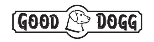 GOOD DOGG