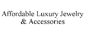 AFFORDABLE LUXURY JEWELRY & ACCESSORIES