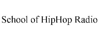 SCHOOL OF HIPHOP RADIO