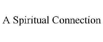 A SPIRITUAL CONNECTION