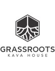 GRASSROOTS KAVA HOUSE