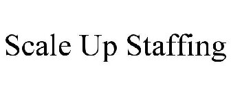 SCALE UP STAFFING