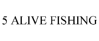 5 ALIVE FISHING