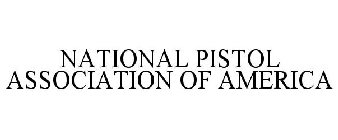NATIONAL PISTOL ASSOCIATION OF AMERICA