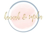 HANNAH & SOPHIA