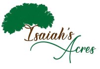 ISAIAH'S ACRES