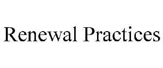 RENEWAL PRACTICES