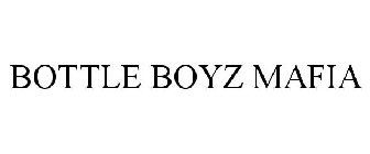 BOTTLE BOYZ MAFIA