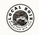 LOCAL BOIZ HAWAIIAN MIX TEA MANA IN EVERY CUP