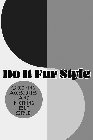 DO IT FUR STYLE GROOMING, ACCESSORIES, AND NOTHING BUT STYLE!