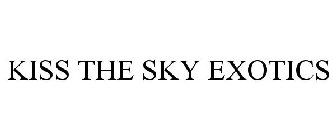 KISS THE SKY EXOTICS