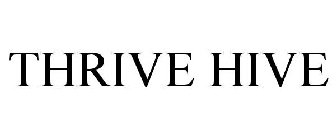 THRIVE HIVE