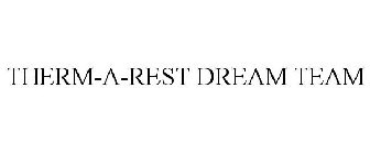 THERM-A-REST DREAM TEAM