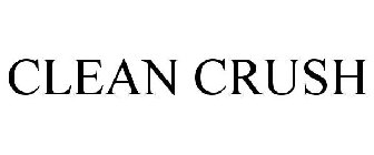 CLEAN CRUSH