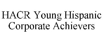 HACR YOUNG HISPANIC CORPORATE ACHIEVERS