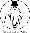 GHOST ELECTRONIC