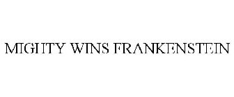 MIGHTY WINS FRANKENSTEIN