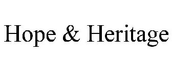 HOPE & HERITAGE