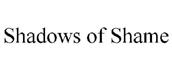 SHADOWS OF SHAME