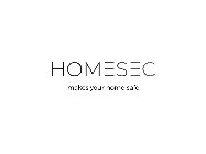 HOMESEC MAKES YOUR HOME SAFE