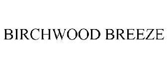 BIRCHWOOD BREEZE