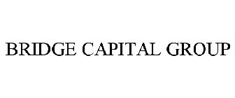 BRIDGE CAPITAL GROUP