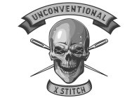 UNCONVENTIONAL X X X STITCH