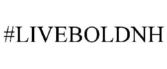 #LIVEBOLDNH