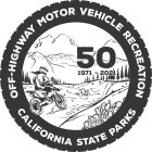 OFF-HIGHWAY MOTOR VEHICLE RECREATION CALIFORNIA STATE PARKS 50 1971-2021