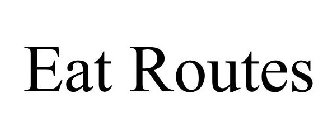 EAT ROUTES