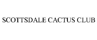 SCOTTSDALE CACTUS CLUB