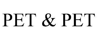 PET & PET