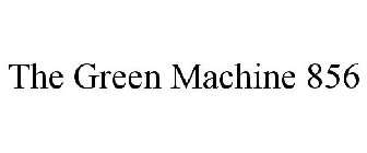 THE GREEN MACHINE 856