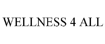 WELLNESS 4 ALL