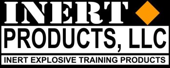 INERT PRODUCTS, LLC INERT EXPLOSIVE TRAINING PRODUCTS
